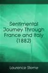 Book cover of Sentimental Journey Through France and Italy (1882) by Unknown