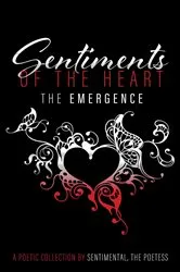 Book cover of Sentiments of the Heart by Sentimental the Poetess