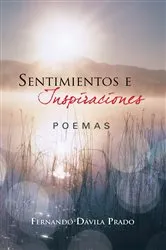 Book cover of Sentimientos E Inspiraciones by Fernando Dávila Prado