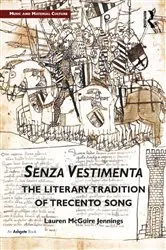 Book cover of Senza Vestimenta: The Literary Tradition of Trecento Song by Lauren Jennings
