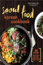 Book cover of Seoul Food Korean Cookbook by Naomi Imatome-Yun