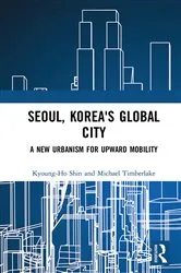 Book cover of Seoul, Korea's Global City by Kyoung-Ho Shin