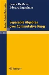Book cover of Separable Algebras over Commutative Rings by Unknown
