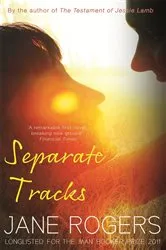 Book cover of Separate Tracks by Jane Rogers