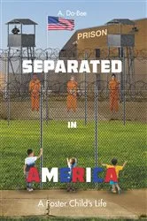 Book cover of Separated in America by A. Do-Bee