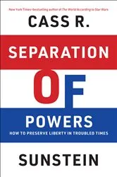 Book cover of Separation of Powers by Cass R. Sunstein