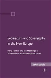 Book cover of Separatism and Sovereignty in the New Europe by Janet Laible
