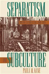 Book cover of Separatism and Subculture by Paula M. Kane