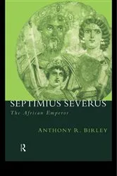 Book cover of Septimius Severus (2nd ed.) by Anthony R Birley