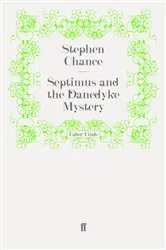 Book cover of Septimus and the Danedyke Mystery by Stephen Chance