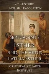 Book cover of Septuagint's Esther and the Vetus Latina Esther by Scriptural Research Institute