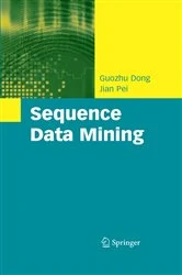 Book cover of Sequence Data Mining by Guozhu Dong
