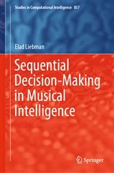 Book cover of Sequential Decision-Making in Musical Intelligence by Elad Liebman