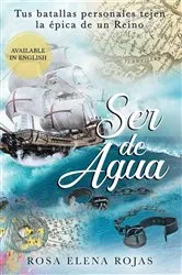 Book cover of Ser de Agua by Rosa Elena Rojas