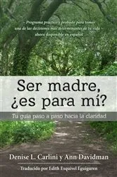 Book cover of Ser madre, ¿es para mí? by Carlini, Denise, L.