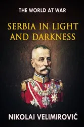 Book cover of Serbia in Light and Darkness by Unknown