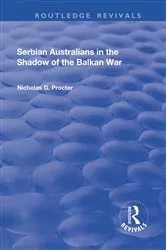Book cover of Serbian Australians in the Shadow of the Balkan War by Nicholas G. Procter