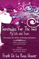 Book cover of Serenades For The Soul by Frank De La Rosa Weaver