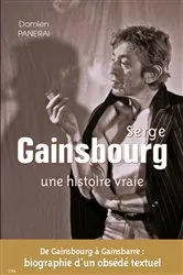 Book cover of Serge Gainsbourg une histoire vraie by Damien Panerai