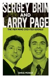 Book cover of Sergey Brin and Larry Page by Chris McNab