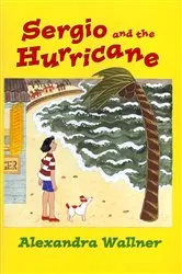 Book cover of Sergio and the Hurricane by Alexandra Wallner