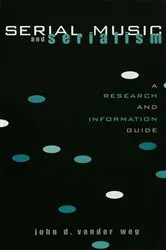 Book cover of Serial Music and Serialism by John D. Vander Weg