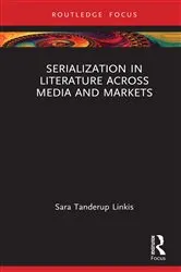 Book cover of Serialization in Literature Across Media and Markets by Sara Tanderup Linkis
