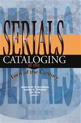 Book cover of Serials Cataloging at the Turn of the Century by James W Williams