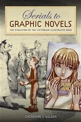 Book cover of Serials to Graphic Novels by Catherine J. Golden