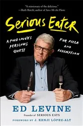 Book cover of Serious Eater by Ed Levine