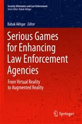 Book cover of Serious Games for Enhancing Law Enforcement Agencies by Babak Akhgar