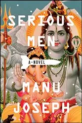 Book cover of Serious Men by Manu Joseph