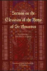 Book cover of Sermon on the Elevation of the Body of St. Amandus by Lothair I Holy Roman Emperor