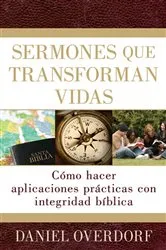Book cover of Sermones que transforman vidas by Daniel Overdorf