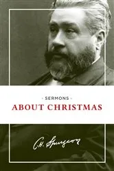 Book cover of Sermons about Christmas by Charles H. Spurgeon