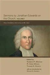 Book cover of Sermons by Jonathan Edwards on the Church, Volume 1 by Kenneth P. Minkema