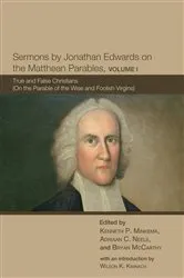 Book cover of Sermons by Jonathan Edwards on the Matthean Parables, Volume I by Unknown