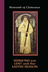 Book cover of Sermons for Lent and the Easter Season by Bernard of Clairvaux