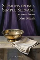 Book cover of Sermons from a Simple Servant by D. S Briggs