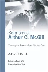 Book cover of Sermons of Arthur C. McGill by Arthur C. McGill