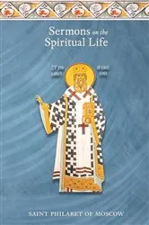 Book cover of Sermons on the Spiritual Life by St. Philaret of Moscow