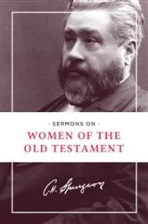 Book cover of Sermons on Women of the Old Testament by Charles H. Spurgeon