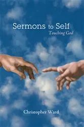Book cover of Sermons to Self by Christopher Ward