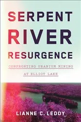 Book cover of Serpent River Resurgence by Lianne C. Leddy