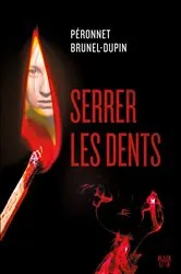 Book cover of Serrer les dents by Marie-Laure Brunel-Dupin