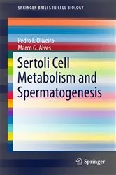 Book cover of Sertoli Cell Metabolism and Spermatogenesis by Pedro F. Oliveira