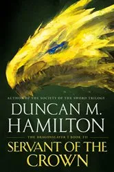 Book cover of Servant of the Crown by Duncan M. Hamilton