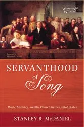 Book cover of Servanthood of Song by Stanley R. McDaniel