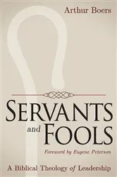 Book cover of Servants and Fools by Arthur Boers