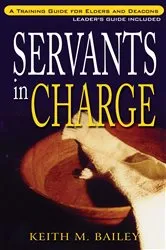 Book cover of Servants in Charge by Keith Bailey